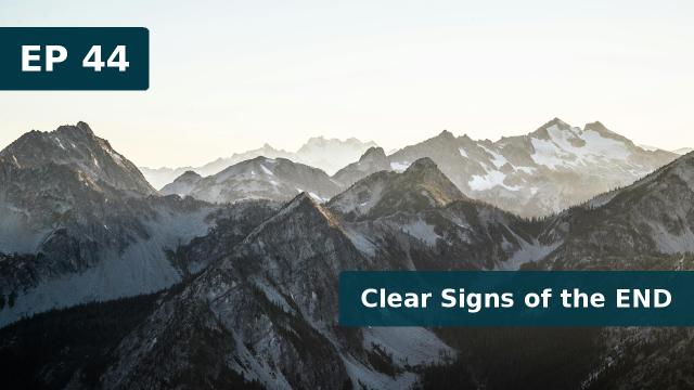 Thumbnail for EP 44 - Clear Signs of the END (16 June 2019)